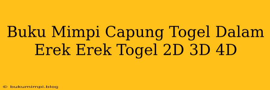 Buku Mimpi Capung Togel Dalam Erek Erek Togel 2D 3D 4D
