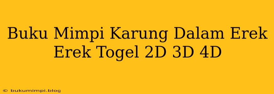 Buku Mimpi Karung Dalam Erek Erek Togel 2D 3D 4D