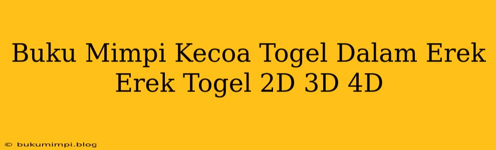 Buku Mimpi Kecoa Togel Dalam Erek Erek Togel 2D 3D 4D