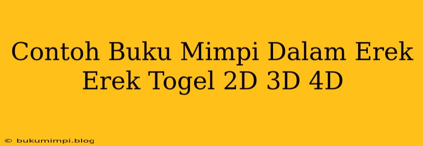 Contoh Buku Mimpi Dalam Erek Erek Togel 2D 3D 4D